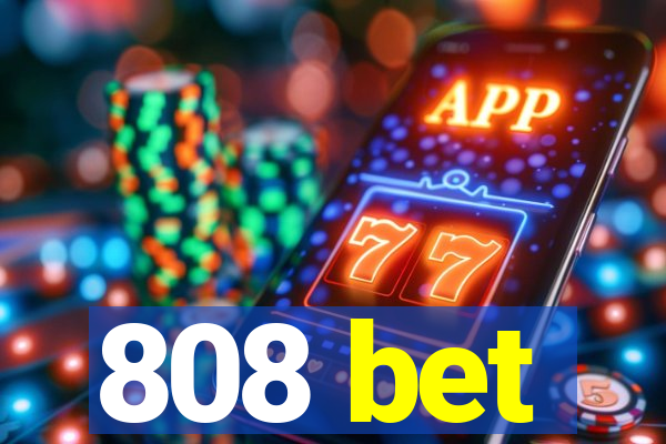808 bet